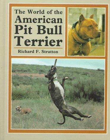 Cover for The world of the American pit bull terrier