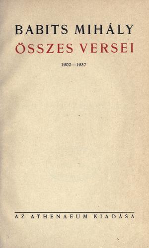 Cover for Babits Mihály összes versei, 1902-1937.