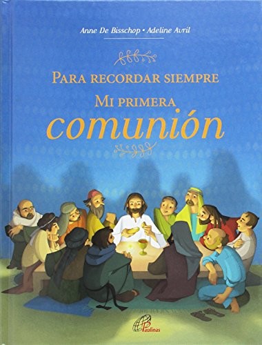 Cover for PARA RECORDAR SIEMPRE. MI PRIMERA comunión