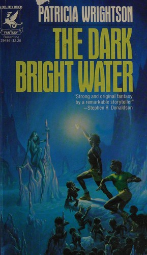 Cover for THE DARK BRIGHT WATR (Book of Wirrun, Vol 2)