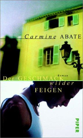 Cover for Der Geschmack wilder Feigen. Roman.