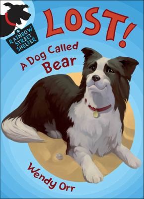 Cover for LOST! a Dog Called Bear