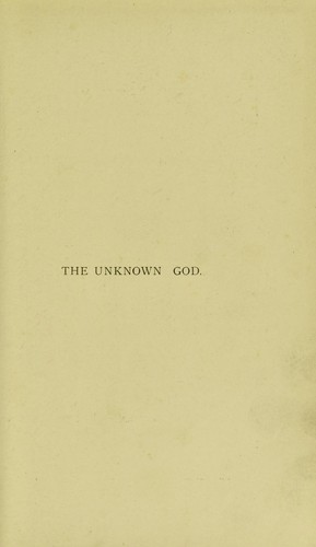 Cover for The unknown God, or, Inspiration among pre-Christian races