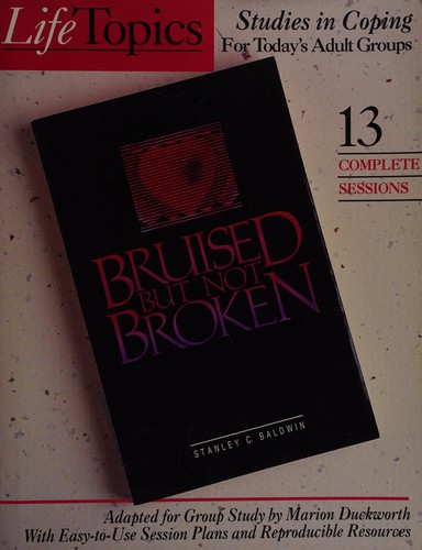 Cover for Bruised But Not Broken (Life Topics)