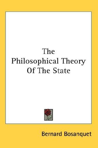 Cover for The Philosophical Theory Of The State