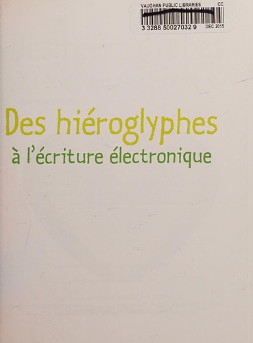 Cover for Des hiéroglyphes à l'écriture électronique