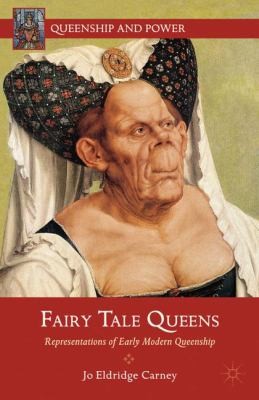 Cover for Fairy Tale Queens Representations Of Early Modern Queenship