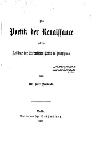 Cover for Die Poetik der Renaissance und die Anfänge der literarischen Kritik in ...
