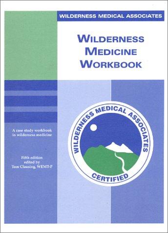 Cover for Wilderness Medical Associates Wilderness Medicine Workbook