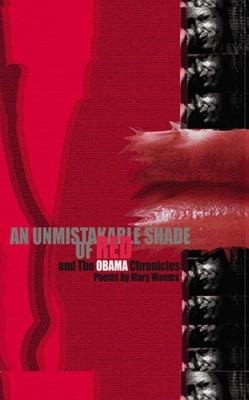 Cover for An Unmistakable Shade Of Red And The Obama Chronicles