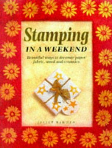 Cover for Stamping in a Weekend (Crafts in a Weekend)