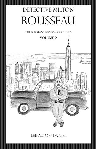 Cover for Detective Milton Rousseau The Sergeant's Saga Continues