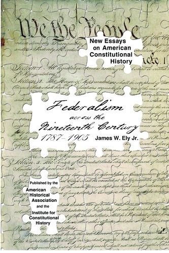 Cover for Federalism across the nineteenth century, 1787-1905