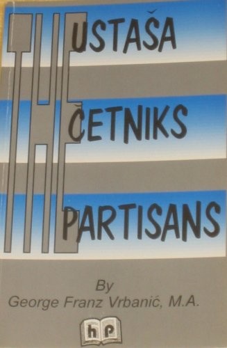 Cover for The ustaša, the četniks, and the partisans
