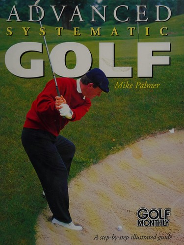 Cover for Advanced Systematic Golf (Golf Monthly)