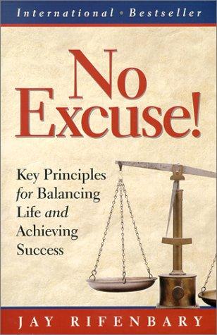 Cover for No Excuse! Incorporating Core Values, Accountability, and Balance into Your Life and Career (Personal Development Series) (Personal Development Series) (Personal Development Series)