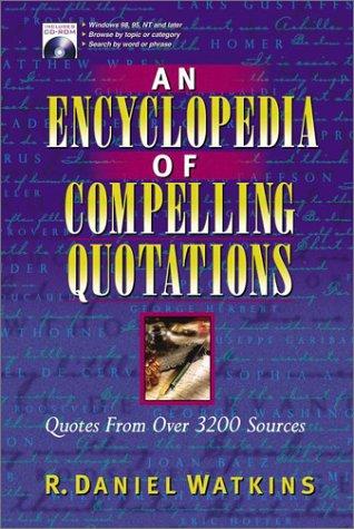 Cover for An encyclopedia of compelling quotations