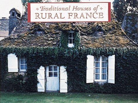 Cover for Traditional Houses of Rural France (Traditional Houses Series)