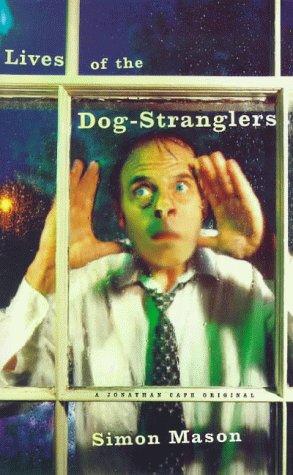 Cover for Lives of the dog stranglers