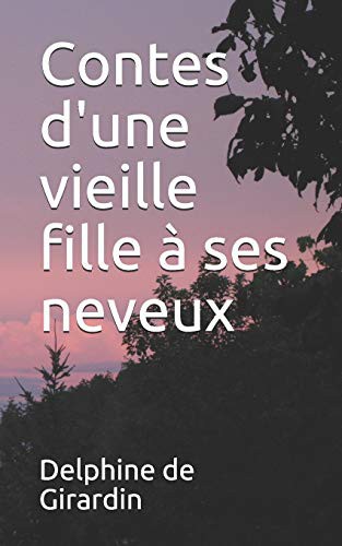 Cover for Contes d'une vieille fille à ses neveux