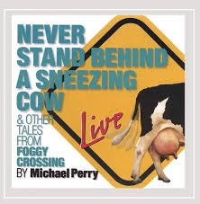 Cover for Never Stand Behind A Sneezing Cow