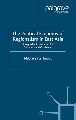 Cover for The political economy of regionalism in East Asia