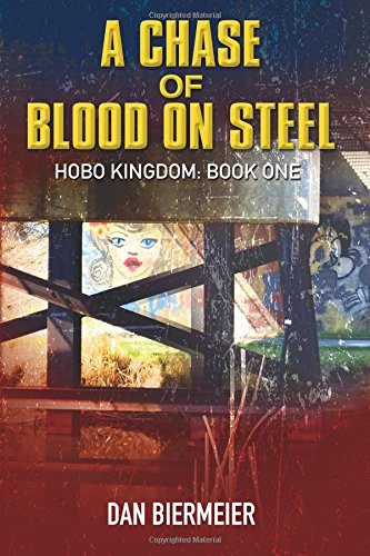 Cover for A Chase of Blood on Steel : Hobo Kingdom