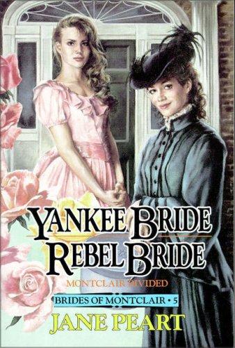 Cover for Yankee Bride and Rebel Bride (Brides of Montclair, Book 5)