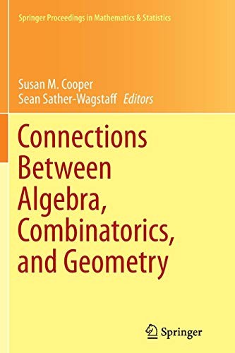 Cover for Connections Between Algebra, Combinatorics, and Geometry