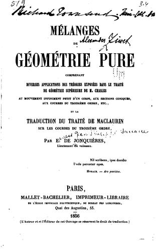 Cover for Mélanges de géométrie pure: comprenant diverses applications des théories ...