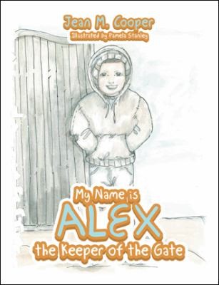 Cover for My Name Is Alex the Keeper of the Gate