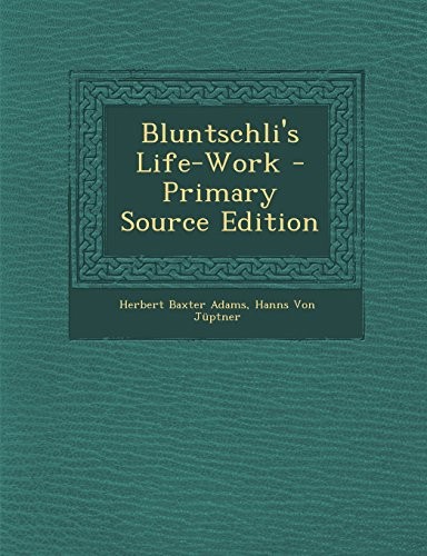 Cover for Bluntschli's Life-Work