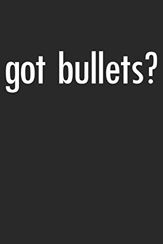 Cover for Got Bullets?