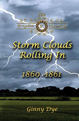 Cover for Storm Clouds Rolling In (# 1 in the Bregdan Chronicles Historical Fiction Romanc