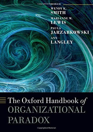 Cover for The Oxford Handbook of Organizational Paradox