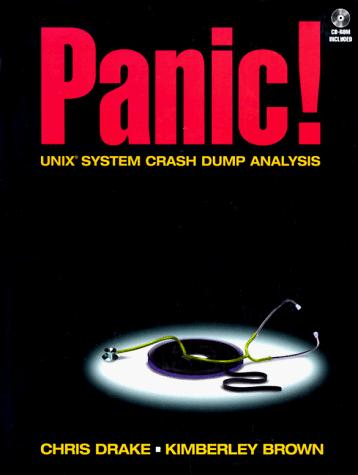 Cover for Panic! UNIX system crash dump analysis