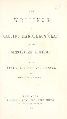 Cover for The writings of Cassius Marcellus Clay