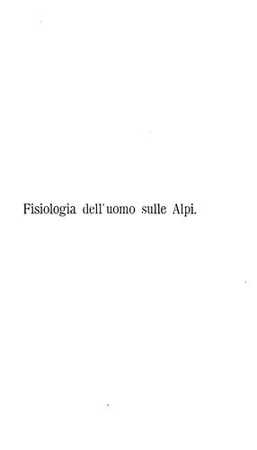 Cover for Fisiologia dell'uomo sulle Alpi: studii fatti sul Monte Rosa