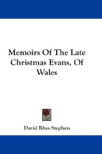 Cover for Memoirs Of The Late Christmas Evans, Of Wales