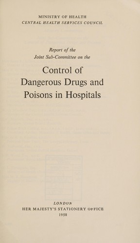 Cover for Report of the Joint Sub-Committee on the Control of Dangerous Drugs and Poisons in Hospitals