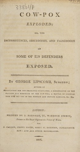 Cover for Cow-pox exploded ; or the inconsistencies, absurdities, and falsehoods of some of its defenders exposed
