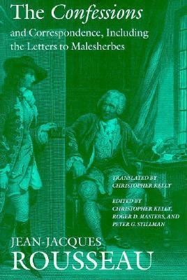 Cover for The Confessions and Correspondence Including the Letters to Malesherbes
            
                Collected Writings of Rousseau