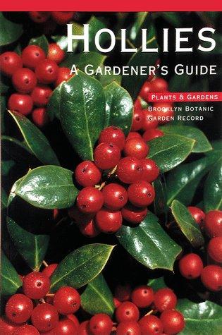 Cover for Hollies (Brooklyn Botanic Garden Record : Plants and Gardens)
