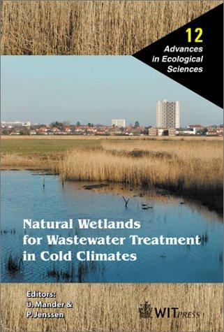 Cover for Natural Wetlands for Wastewater Treatment in Cold Climates (Advances in Ecological Sciences, Vol. 12)