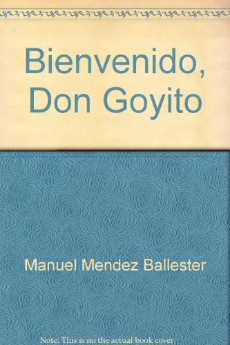 Cover for Bienvenido, Don Goyito