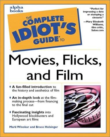 Cover for The Complete Idiot's Guide to Movies, Flicks, and Films