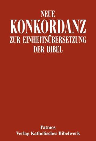 Cover for Neue Konkordanz zur Einheitsübersetzung der Bibel