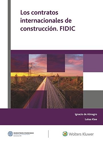Cover for Los contratos internacionales de construcción. FIDIC