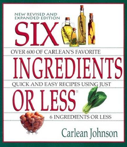 Cover for Six Ingredients or Less (Cookbooks and Restaurant Guides)