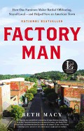 Cover for Factory man : how one furniture maker battled offshoring, stayed local-- and helped save an American town